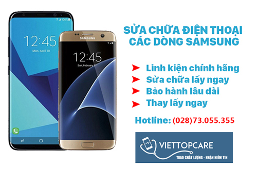 Sửa chữa điện thoại Samsung tại Viettopcare