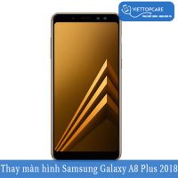 Thay màn hình Samsung Galaxy A8 Plus 2018